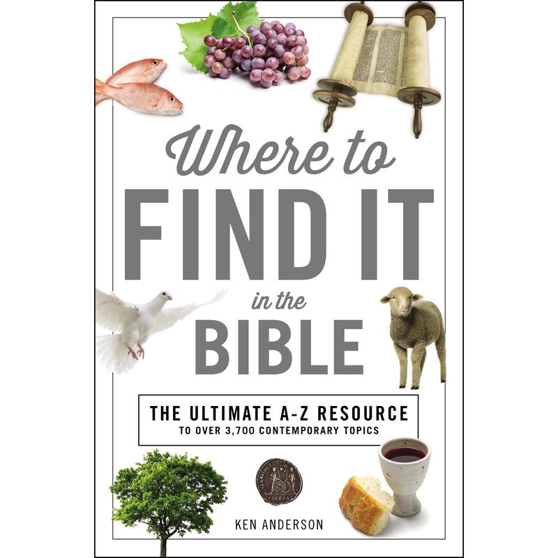 Where to Find It in the Bible | A–Z Bible Topic Guide