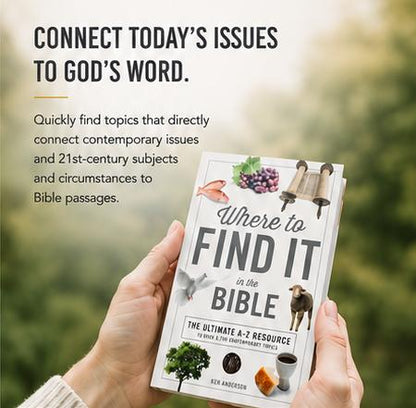 Where to Find It in the Bible | A–Z Bible Topic Guide